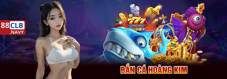 ban-ca-hoang-kim-tai-88clb